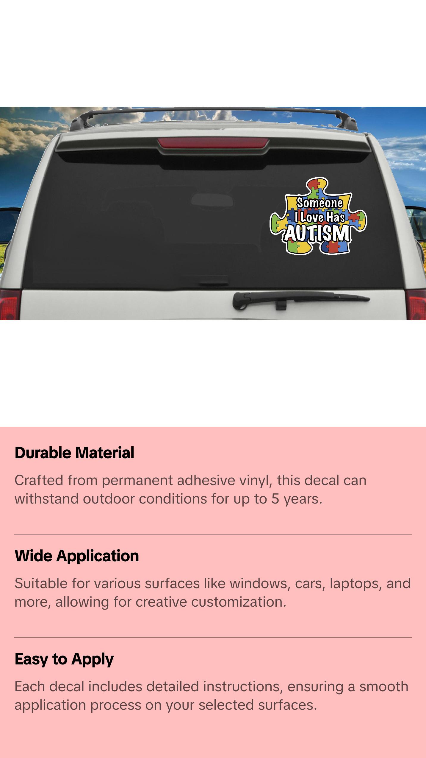 Someone I Love Has Autism, Decal Sticker