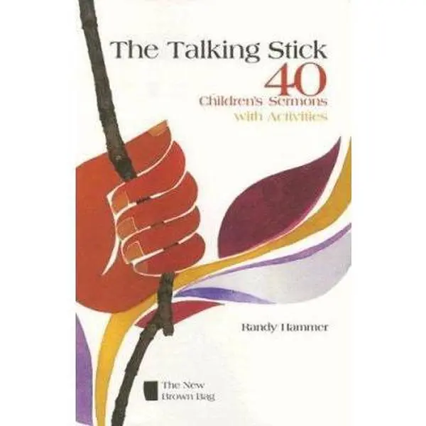USED-The Talking Stick: 40 Children's Sermons with Activities by Hammer, Randy (Paperback)