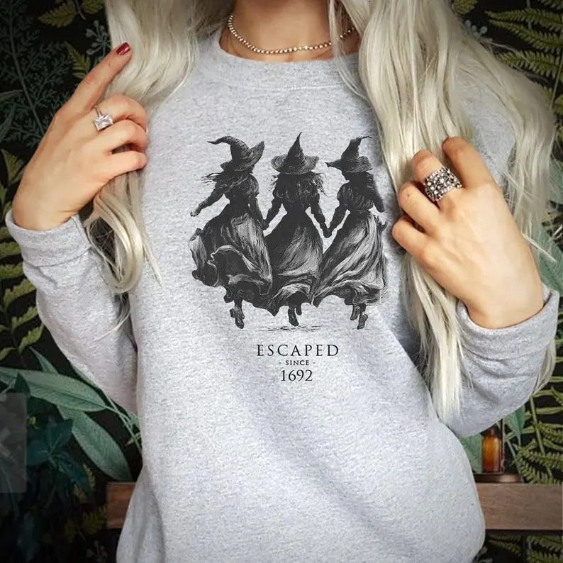 [Sale off up to 50%] Salem Sweatshirt, Halloween Witch Escaped Fire Since 1692 Witch Haunted The World Witchy Girls will be girls They missed one, streetwear graphic tee