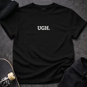 UGH T-Shirt UGH T-Shirt