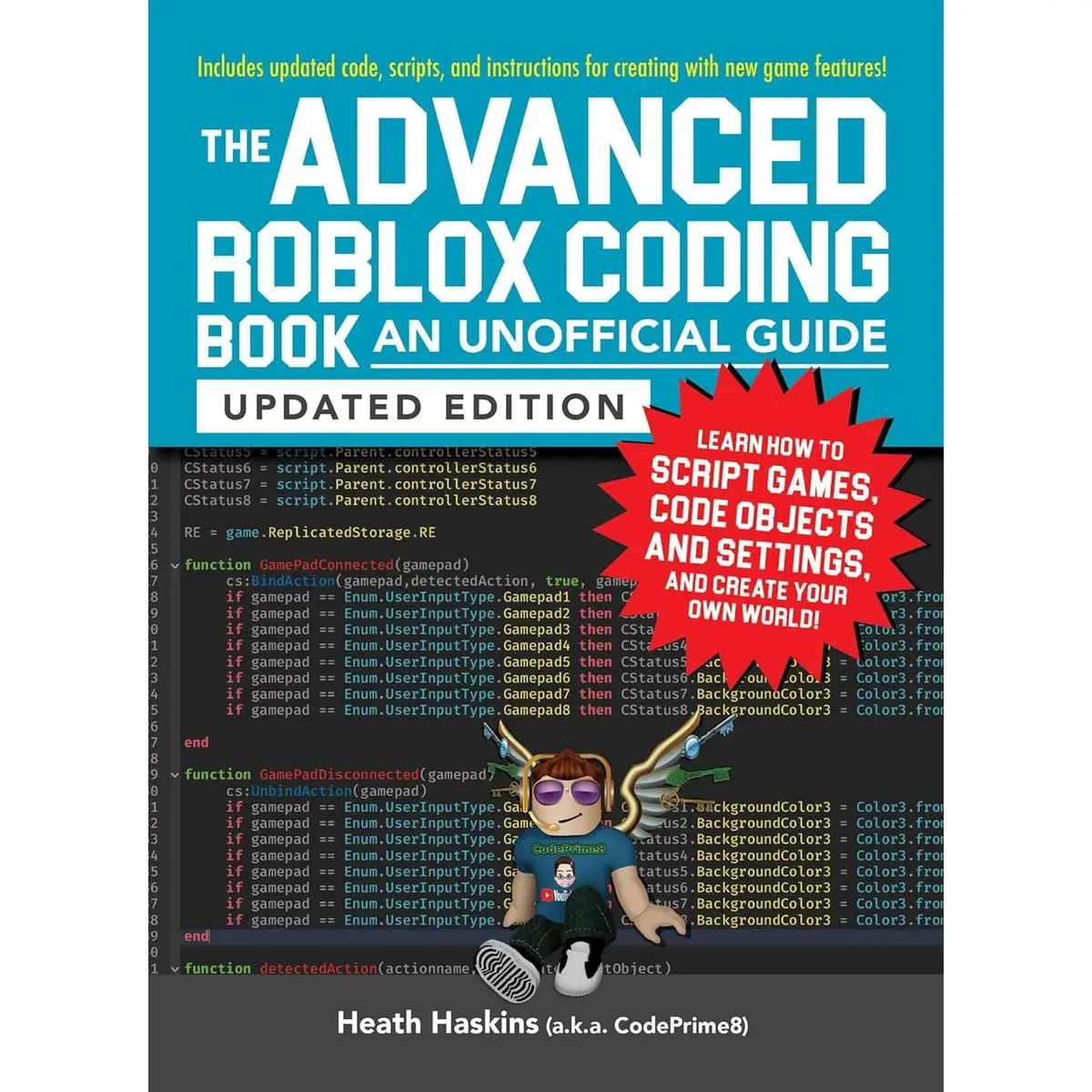 The Advanced Roblox Coding Book: An Unofficial Guide, Updated Edition: Learn How to Script Games, Code Objects and Settings, and Create Your Own World! (Unofficial Roblox Series) Paperback – May 24, 2022