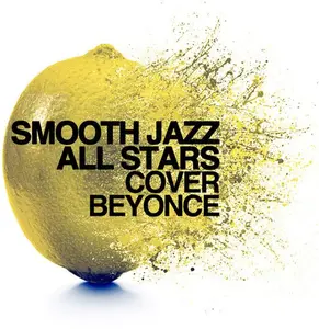 The Smooth Jazz All Stars - Smooth Jazz All Stars Cover Beyonce  [COMPACT DISC - CD]