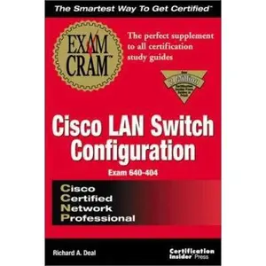 USED-CCNP Cisco LAN Switch Configuration Exam Cram: Exam: 640-404 by Richard A. Deal (Paperback)