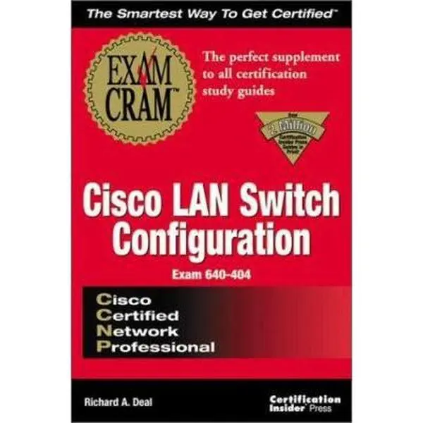 USED-CCNP Cisco LAN Switch Configuration Exam Cram: Exam: 640-404 by Richard A. Deal (Paperback)