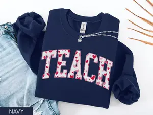 Teacher Valentine Sweatshirt, Valentine Teacher Shirt, Teach Valentine Shirt, Teacher Valentine Sweater, Teacher Valentine Gift