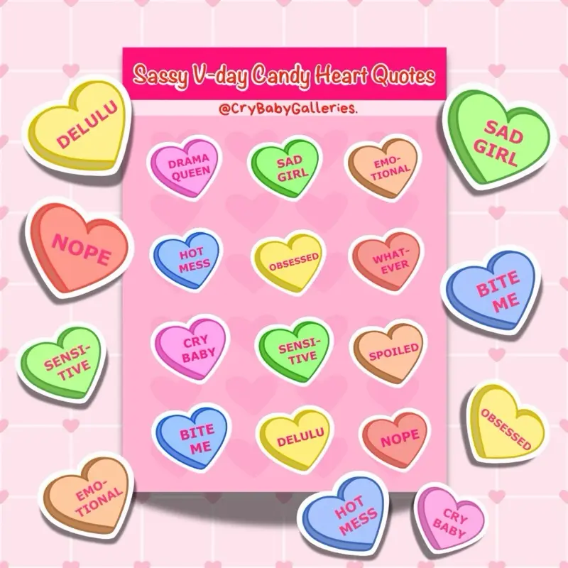 CryBabyGalleries Valentine’s Day Candy Heart Quotes Sticker Sheets with Sassy, Dramatic & Funny Designs
