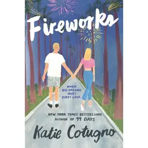 Fireworks by Katie Cotugno [Paperback Book]