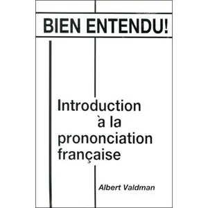 USED-Bien Entendu! Introduction ? La Prononciation Fra?aise by Valdman, Albert (Paperback)