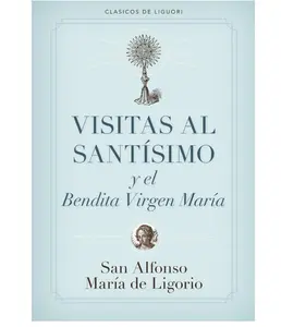 Visitas al Santísimo (Spanish Edition)