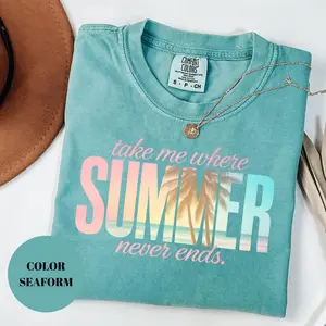 Comfort Colors Take Me Where Summer Never Ends Shirt, Playful Beach Tee, Aesthetic Summer Graphic T-Shirt, Trendy Coastal Aesthetic Gift for Her, Premium Garment Dyed Endless Summer Top, Boutique Sun-Kissed Lifestyle Shirt