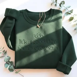 It's A Good Day For An Eye Exam Embroidered Sweatshirt, Optometry Crewneck, Optometrist Gift