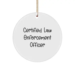 Funny Certified Law Enforcement Officer Gifts from Family - Law Enforcement Officer Circle Ornament, Christmas Unique Gifts for Men
