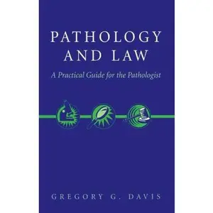 USED-Pathology and Law: A Practical Guide for the Pathologist by Davis, Gregory (Paperback)