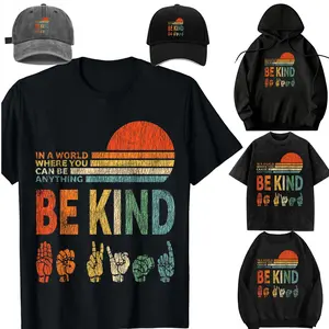 in A World Where You Can Be Anything Be Kind Sign Language T-Shirt，Casual Sleeve Crew Neck T-shirt, Fashion  Top for Daily Wear，Sweatshirt, Hoodie，Unisex，For children，Family set. Gift. pleasantly surprised