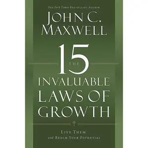 The 15 Invaluable Laws of Growth: Live Them and Reach Your Potential Paperback – September 2, 2014