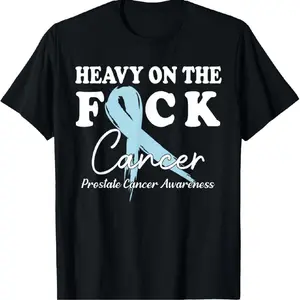 Graphic tees [100% Cotton] Heavy On The Fk Cancer Prostate Awareness Blue Ribbon T-Shirt