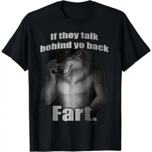 If They Talk Behind Yo Back Fart Funny Meme T-Shirt Short Sleeve Summer Medium Length Unisex Top Hilarious Graphic Tee Perfect Gift for Meme Lovers