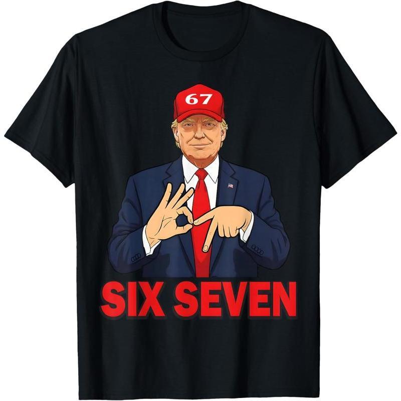 100% Cotton Six Seven Trump Funny Patriotic 6 7 Meme for Men Women T-Shirt