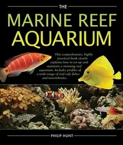 USED-The Marine Reef Aquarium by Hunt, Phil (Hardcover)