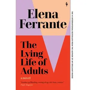 The Lying Life of Adults -- Elena Ferrante, Paperback