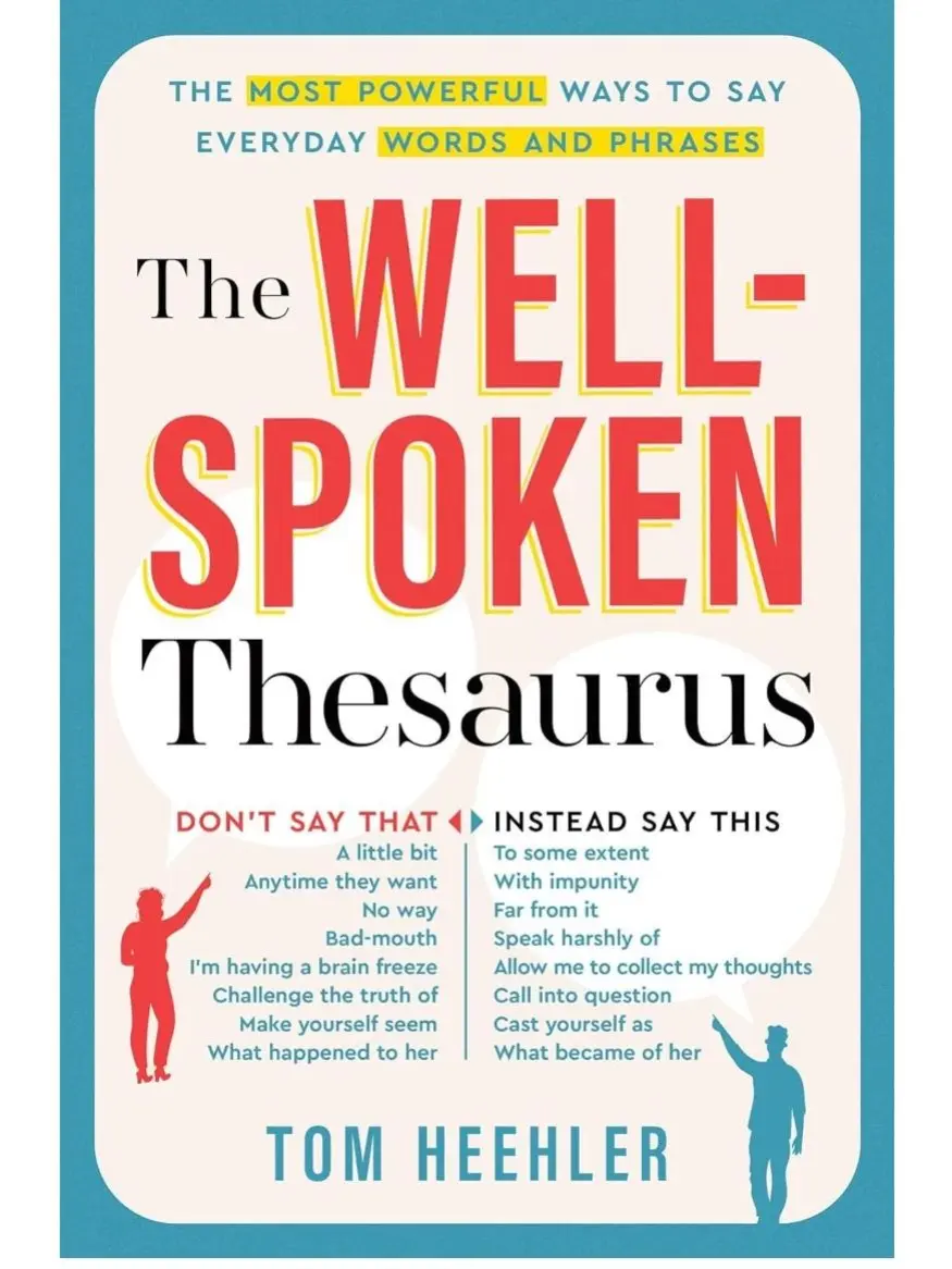 The Well-Spoken Thesaurus Trade Paperback Book - 400 Pages, 200+ Precise Words, Adult Vocabulary Builder, Softcover Tool for Writers to Convey Personality & Craft Memorable Content