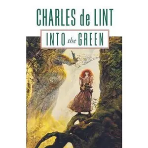 USED-Into the Green by De Lint, Charles (Paperback)