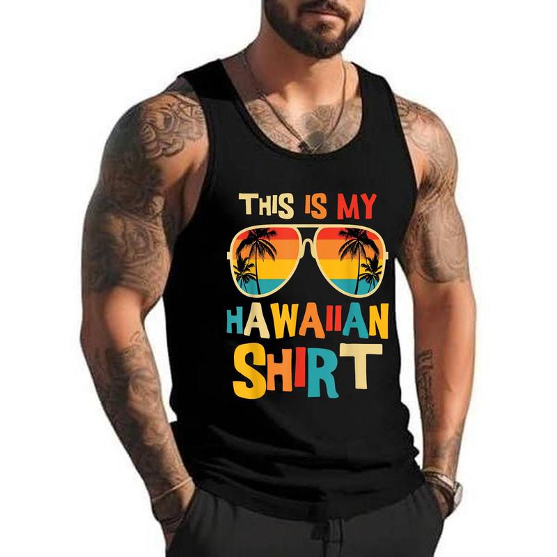 This Is My Hawaiian Shirt Tropical Luau Costume Party Hawaii Graphic Tee Tank Top , Summer Gym Muscle Sleeveless, Casual Knitted Slim Fit Beach Tank top Fabric Menswear