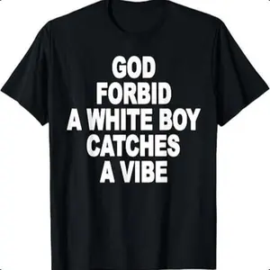 God Forbid A White Boy Catches A Vibe Custom Printed T-Shirt graphic tee men gifts funny tshirt y2k top classic menswear dad joke apparel god Retro Nutcracker Christmas Tree wicked merchandise