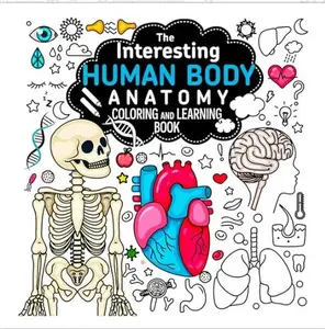 The Interesting Human Body Anatomy Coloring and Learning Book Paperback