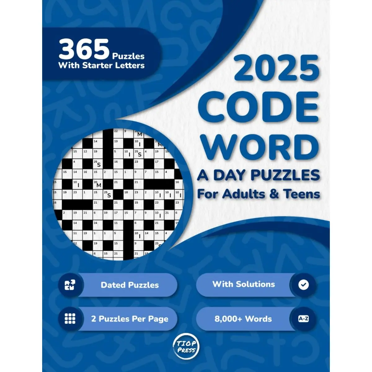 2025 Codeword A Day Puzzle Book For Adults: 365 Dated Large Print Codeword Puzzles With Starter Letters and Solutions for Adults, Seniors, and Teens (2 Puzzles Per Page) Paperback – October 10, 2024