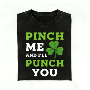 Funny St. Patrick's Day Pinch Me and I'll Punch You T-Shirt Tee Breathable 100% Cotton Shirt for Men Women Perfect for Irish Parties, Pub Crawls St. Paddy's Day Celebrations Festive Casual Wear, Playful Slogan Top, Casual Top A302
