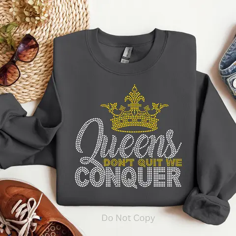 Queens Don't Quit Rhinestone Transfer
