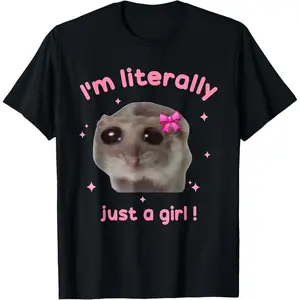 [100% Cotton] Funny I'M Literally Just A Girl Sad Hamster Meme T-Shirt Golf Gift T-Shirt For Men And Women