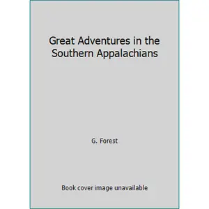 USED-Great Adventures in the Southern Appalachians by G. Forest (Paperback)