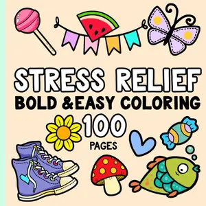 Stress Relief: Coloring Book for Adults and Kids, Bold and Easy, Simple and Big 100 Pages for Relaxation Featuring Animals, Patterns, Flowers, Snacks, Cute Things And Much More (Simple Coloring Books)