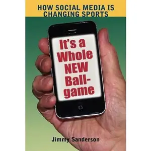 USED-How Social Media is Changing Sports: Its a Whole New Ballgame (The Hampton Press Communication Series ( Mass Communication and Journalism)) by Jimmy Sanderson (Paperback)