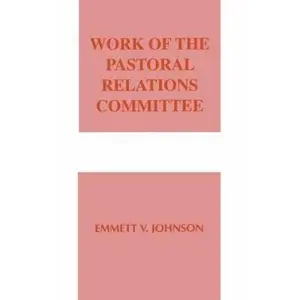 USED Book - Work of the Pastoral Relations Committee by Johnson, Emmett (Paperback) - english