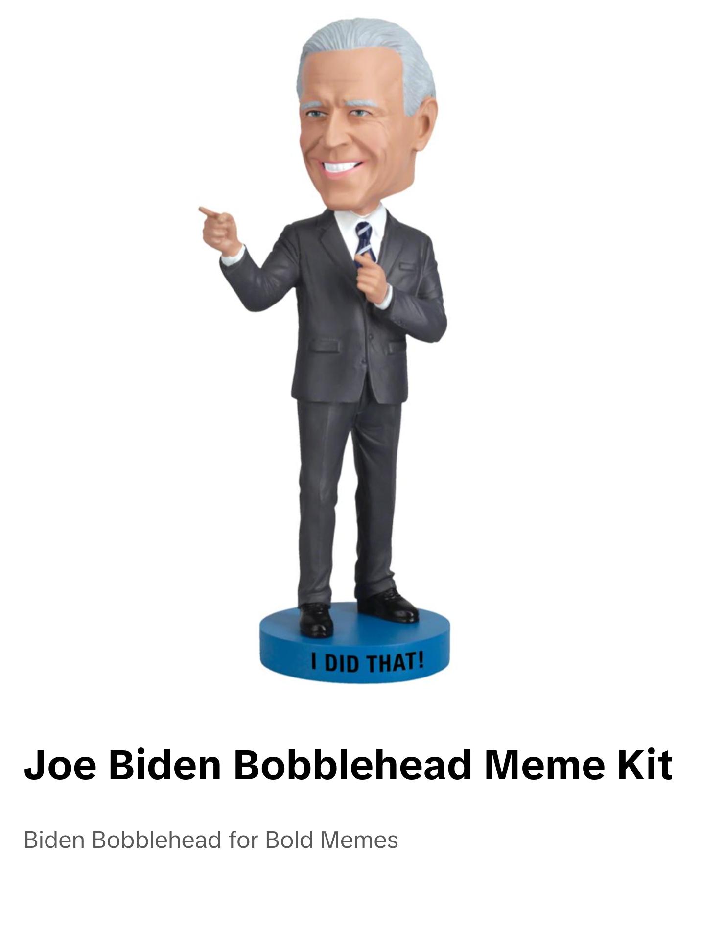 Joe Biden “I did that” Bobblehead