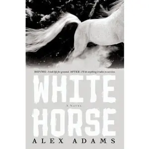 USED-White Horse: A Novel by Alex Adams (Hardcover)