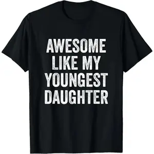 Awesome Like My Daughter Shirt Funny Men Dad Fathers Day T-Shirt