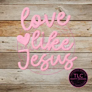 XL Love Like Jesus Pink Fuzzy Chenille Patch - Iron-On/ Sew-On Appliqué