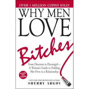 Why Men Love Bitches Paperback – Women’s Dating & Relationship Advice Book, Confidence Guide for Women, Self-Respect & Empowerment- Paperback