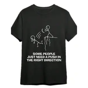 Some People Just Need A Push Funny Sarcastic Quotes Gift T-Shirts Funny Men's T-Shirts, 100% Cotton, Halloween, Thanksgiving, Christmas Gift, Suitable For Men, Women, Family And Friends, Black Casual Short-Sleeved Crew Neck T-Shirt Sizes