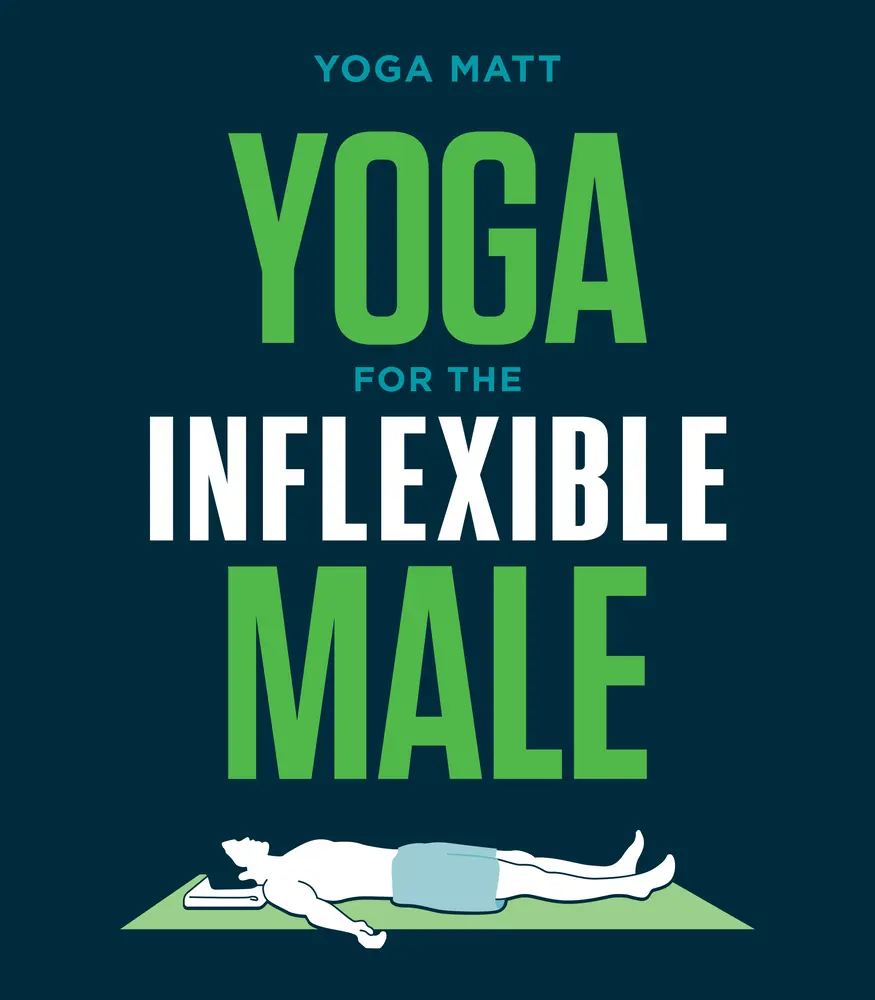 USED Book - Yoga for the Inflexible Male: A How-To Guide by Matt, Yoga (Paperback) - english