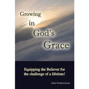 USED-Growing in God’s Grace by John Fredericksen (Paperback)