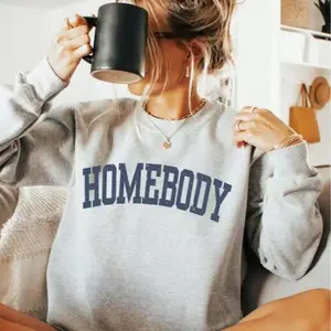 Homebody Cozy Sweatshirt, Funny Sassy Crewneck, Cute Trendy Sweatshirts, Casual Graphic Sweater