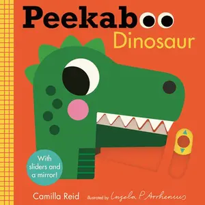 Peekaboo: Dinosaur: (An Interactive Board Book for Babies & Toddlers with Mirror & Sliders to Push, Pull, or Turn. Cute Artwork Includes Friendly Dino -- Ingela P. Arrhenius, Board Book
