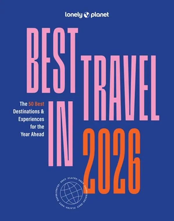Lonely Planet Best in Travel 2026 English New Edition Adventure Guide - Worldly Expertise for Globetrotters, 25 New Must-Visit Destinations, Trip Planning Tips & Advice, Travel Inspiration, Paperback