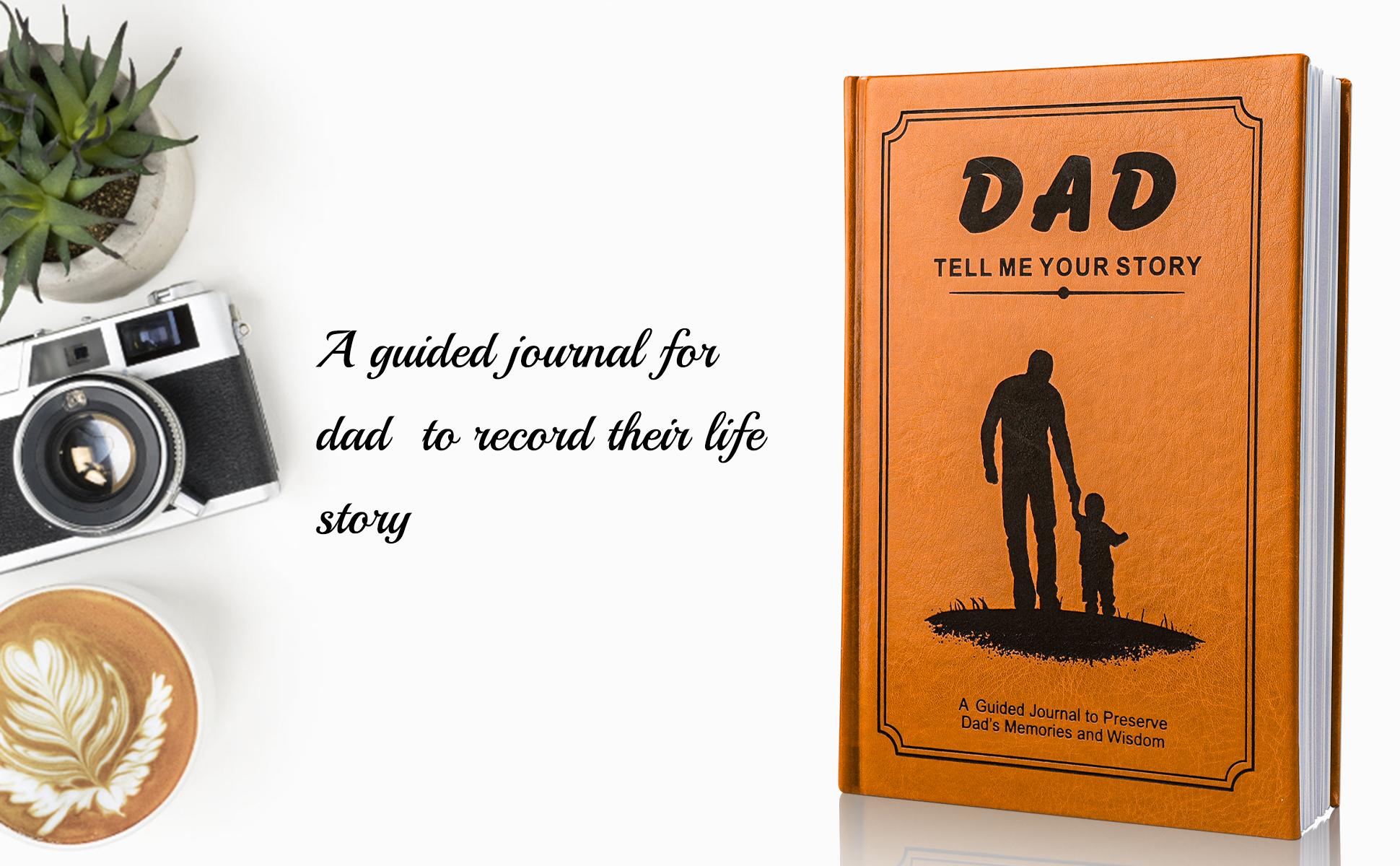 Dad I Want to Hear Your Story — Dad’s Life Story Journal, Perfect Gift for Dad, Grandpa, Husband, or Stepdad From Daughter or Son