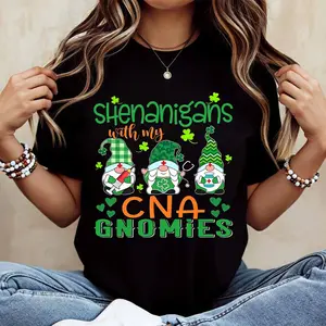 Women Casual T Shirt Shenanigans With My Cna Gnomies St Patrick Day Theme Gnome Design For Nurses And Healthcare Workers Fun Gift For Work Or Party